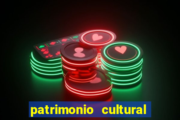 patrimonio cultural material e imaterial da bahia